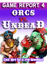 Match Report 4: Orc vs. Undead